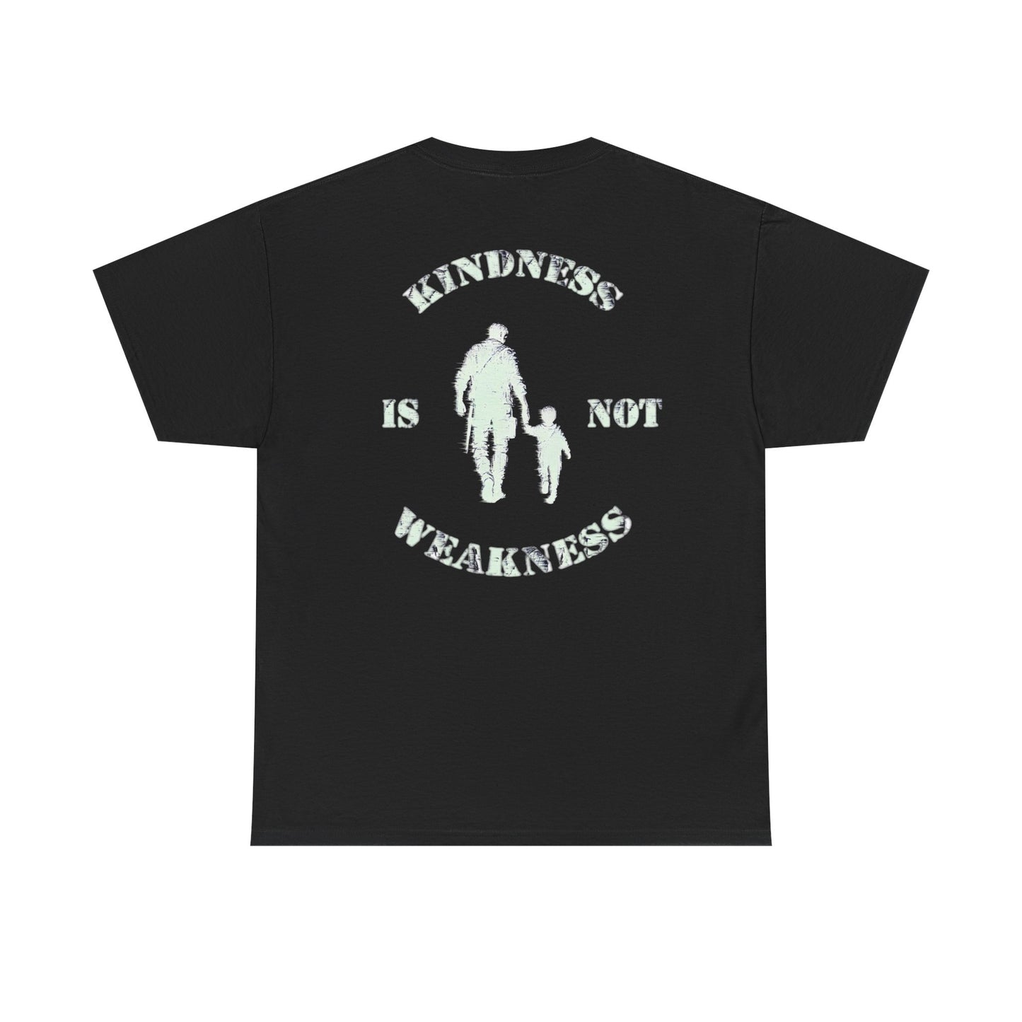 "Kindness Is Not Weakness" Tee