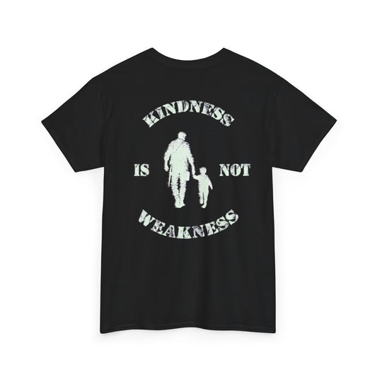 "Kindness Is Not Weakness" Tee