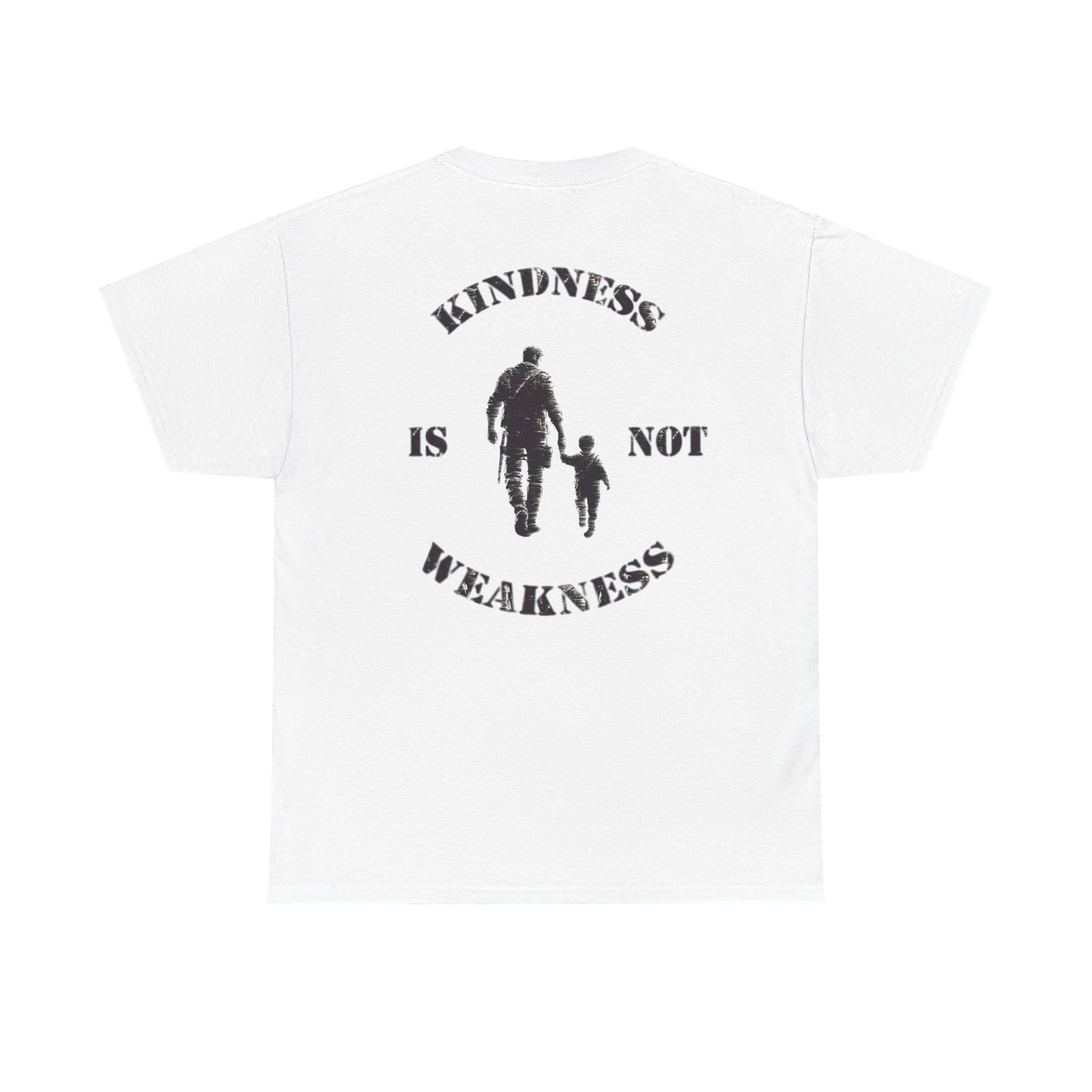 "Kindness Is Not Weakness" Tee